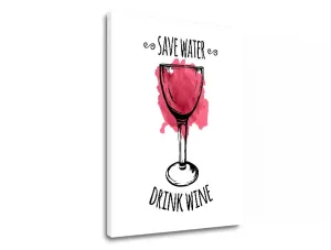 Vászonkép szöveggel Save water  Drink Wine (modern vászonképek szöveggel)