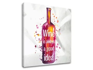 Vászonkép szöveggel Wine is always good idea (modern vászonképek szöveggel)
