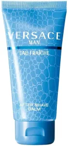 Versace Eau Fraiche Man - borotválkozás utáni balzsam 75 ml